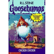 CHICKEN CHICKEN(GOOSEBUMPS)