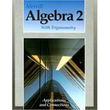 MERRILL ALGEBRA 2 WITH TRIG. APPL.AND CO