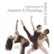 FUNDAMENTALS OF ANATOMY AND PHYSIO 6E