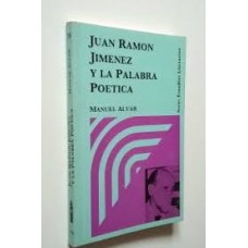 JUAN R. JIMENEZ Y LA PALABRA POETICA