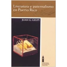 LITERATURA Y PATERNALISMO EN P.R.