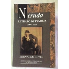 NERUDA:RETRATO DE FAMILIA