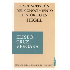 LA CONCEPCION CONOCIMIENTO HIST.HEGEL