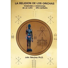 LA RELIGION DE LOS ORICHAS