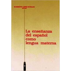 ENSEÑANZA ESPAÑOL LENGUA MATERNA