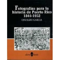 FOTOGRAFIAS PARA LA HISTORIA DE PR 1844-