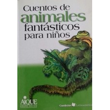 CUENTOS DE ANIMALES FANTÁSTICOS