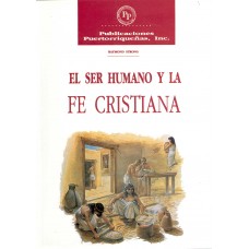 EL SER HUMANO Y LA FE CRISTIANA