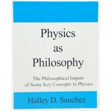 PHYSICS AS PHILOSOPHY