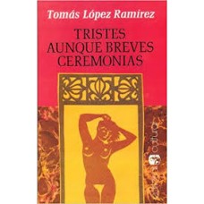 TRISTES AUNQUE BREVES CEREMONIAS