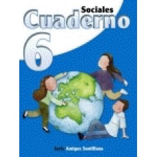 SOCIALES 6 CUADERNO SERIE AMIGOS