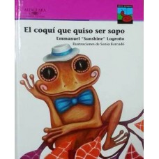 EL COQUI QUE QUISO SER SAPO