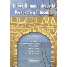 EL SER HUMANO DESDE LA PERSPECTIVA FILOS