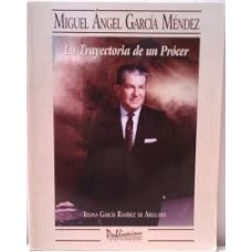 MIGUEL GARCIA MENDEZ: TRAYECTORIA DE UN.