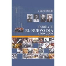 HISTORIA DE EL NUEVO DIA 1909-2000 AL SE