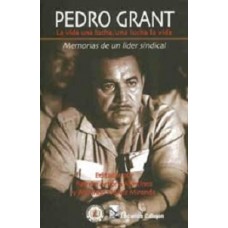 PEDRO GRANT LA VIDA UNA LUCHA, UNA LUCH