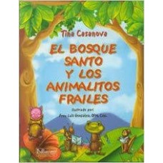 EL BOSQUE SANTO Y LOS ANIMALITOS FRAILES