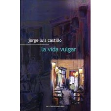 LA VIDA VULGAR