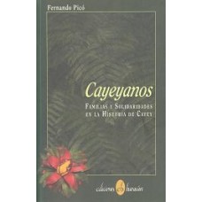 CAYEYANOS FAMILIAS Y SOLIDARIDADES EN LA