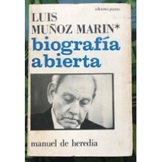 LUIS MUNOZ MARIN BIOGRAFIA ABIERTA