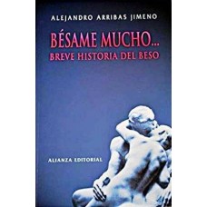 BESAME MUCHO...BREVE HISTORIA DEL BESO