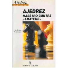 AJEDREZ MAESTRO CONTRA AMATEUR