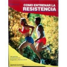 COMO ENTRENAR LA RESISTENCIA