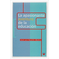 LA APASIONANTE AVENTURA DE LA EDUCACION