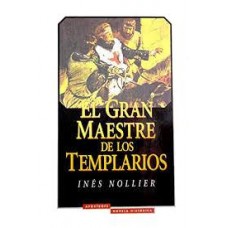 EL GRAN MAESTRE DE LOS TEMPLARIOS