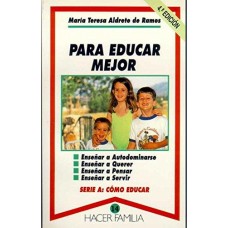 PARA EDUCAR MEJOR