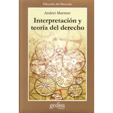 INTERPRETACION Y TEORIA DEL DERECHO