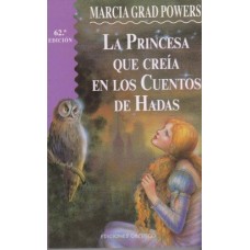 LA PRINCESA QUE CREIA EN LOS CUENTOS HA