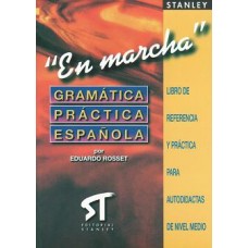 EN MARCHA GRAMATICA PRACTICA ESPAÑOLA