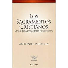 LOS SACRAMENTOS CRISTIANOS