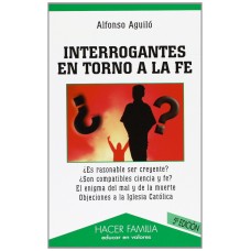 INTERROGANTES EN TORNO A LA FE