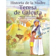 HISTORIA DE LA MADRE TERESA DEL CALCUTA