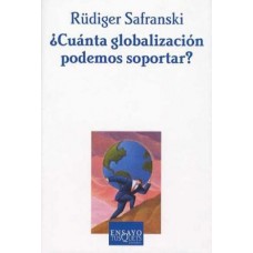 CUANTA GLOBALIZACION PODEMOS SOPORTAR