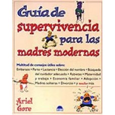 GUIA DE SUPERVIVENCIA PARA LAS MADRES MO