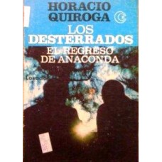 LOS DESTERRADOS ,EL REGRESO DE ANACONDA