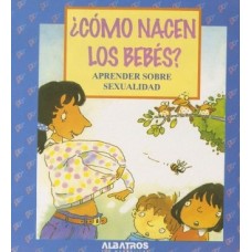 COMO NACEN LOS BEBES APRENDER SOBRE