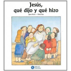 JESUS QUE DIJO Y QUE HIZO