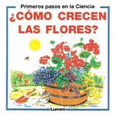 COMO CRECEN LAS FLORES