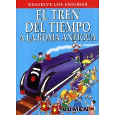 EL TREN DEL TIEMPO A LA ROMA ANTIGUA