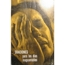 ORACIONES PARA LOS DIAS INAGUANTABLES