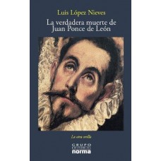 LA VERDADERA MUERTE DE JUAN PONCE DE LEN