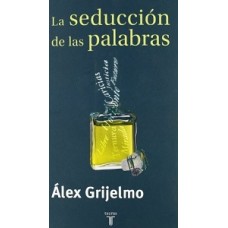 LA SEDUCCION DE LAS PALABRAS