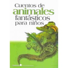 CUENTOS DE ANIMALES FANTASTICOS PARA NIÑ