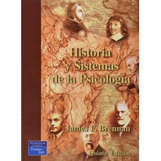 HISTORIA Y SISTEMAS DE LA PSICOLOGIA 5E