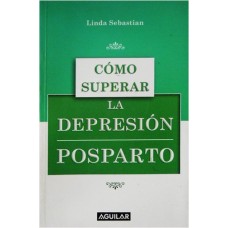 COMO SUPERAR LA DEPRESION POSPARTO