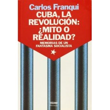 CUBA LA REVOLUCION MITO O REALIDAD